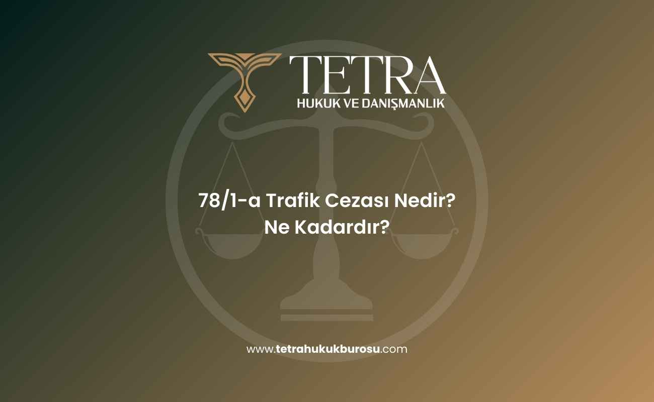 78-1-a-trafik-cezasi-nedir-ne-kadardir