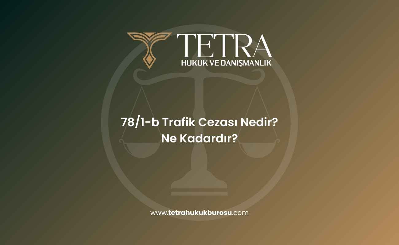78-1-b-trafik-cezasi-nedir-ne-kadardir