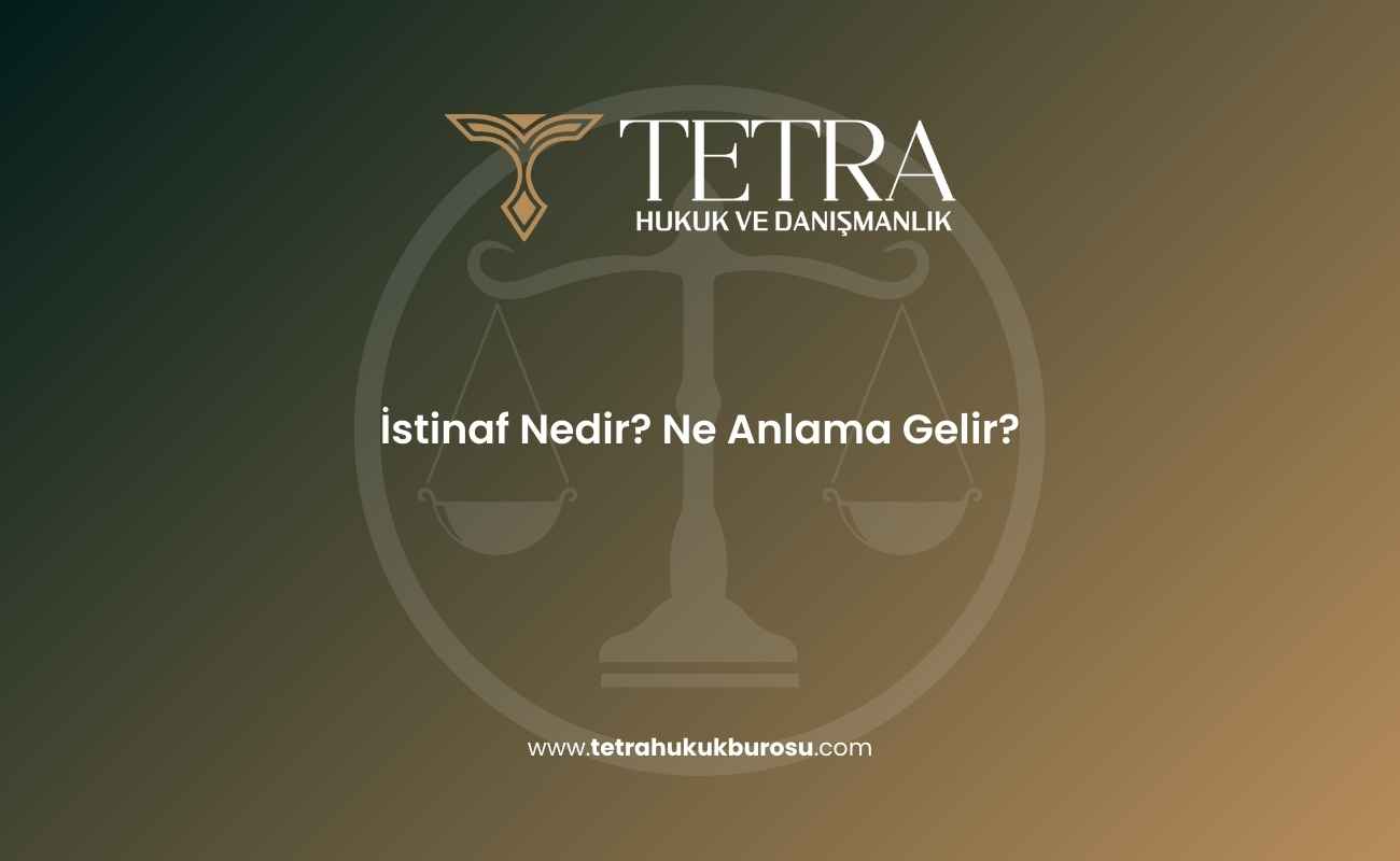 istinaf-nedir-ne-anlama-gelir