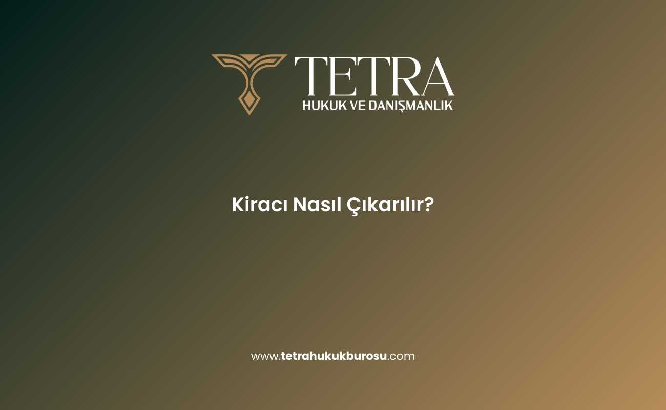 kiraci-nasil-cikarilir
