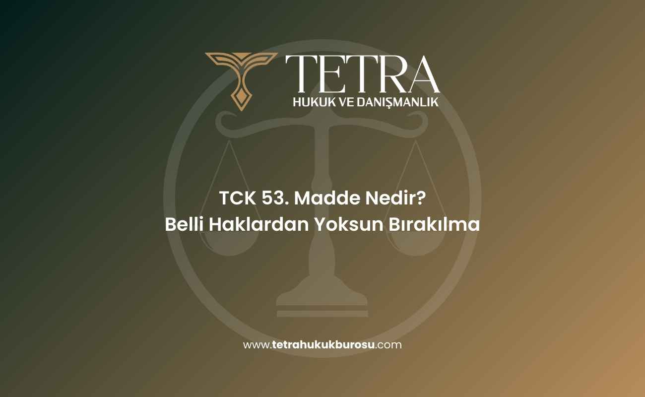 tck-53-madde-nedir-belli-haklardan-yoksun-birakilma