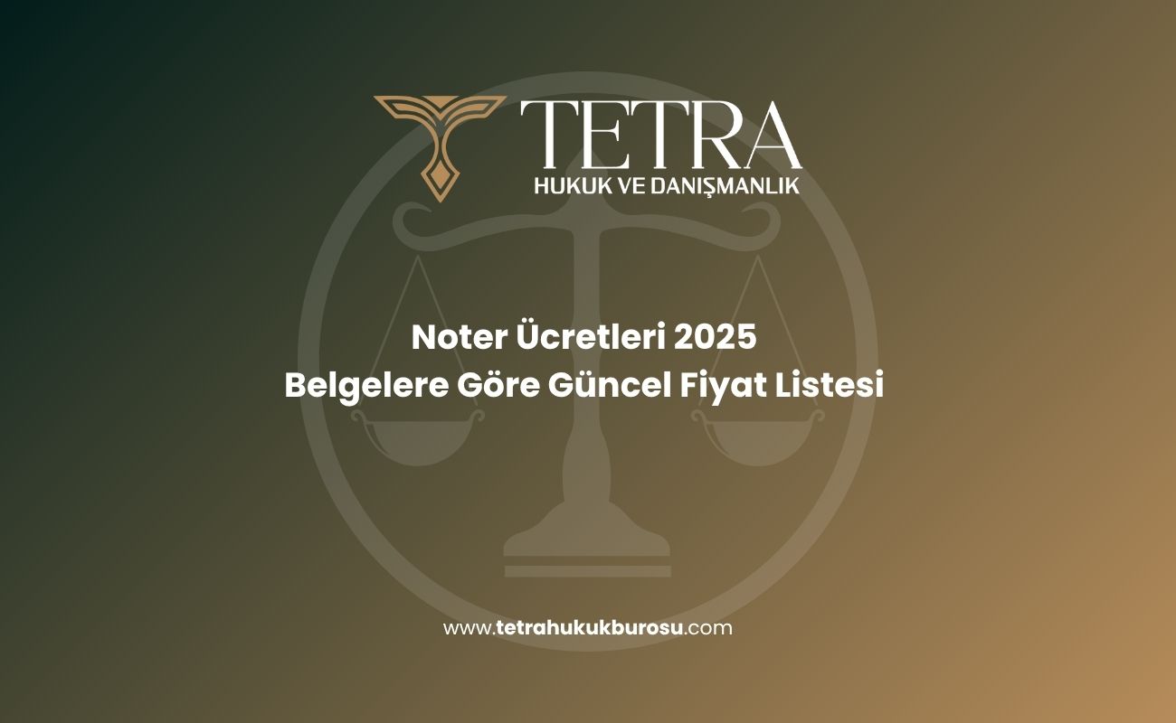 noter-ucretleri-2025-belgelere-gore-guncel-fiyat-listesi