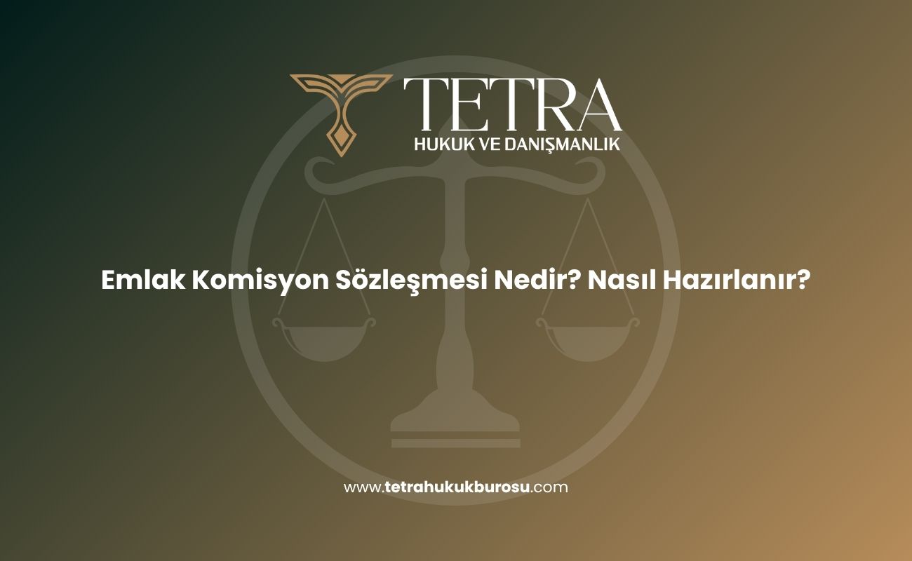 emlak-komisyon-sozlesmesi-nedir-nasil-hazirlanir