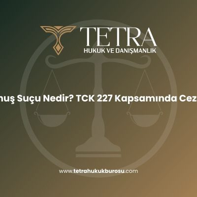 fuhus-sucu-nedir-tck-227-kapsaminda-cezasi