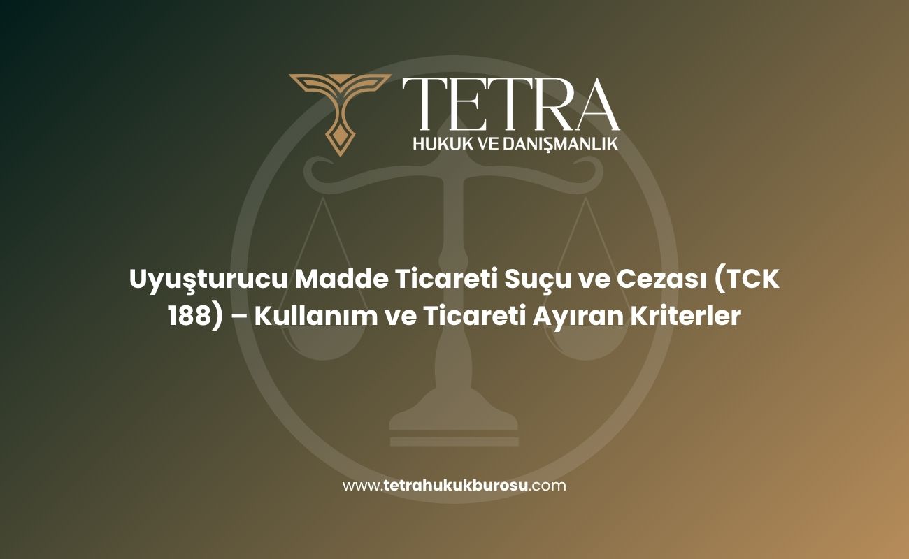 uyusturucu-madde-ticareti-sucu-ve-cezasi-tck-188-kullanim-ve-ticareti-ayiran-kriterler